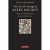 The Cost of Courage in Aztec Society - Paperback