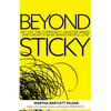 Beyond Sticky: Get Off the Commodity Hamster Wheel and Create a Bank Brand People Love - Paperback