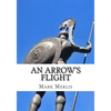 An Arrow's Flight - Paperback