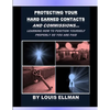 Protecting Your Hard Earned Contacts And Commissions: Learning How To Position Yourself Properly So You Are Paid - Paperback