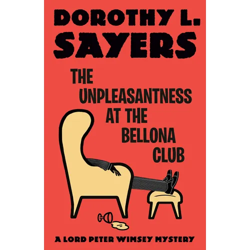 The Unpleasantness at the Bellona Club: A Lord Peter Wimsey Mystery - Paperback