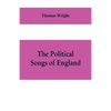 The political songs of England, from the reign of John to that of Edward II - Paperback