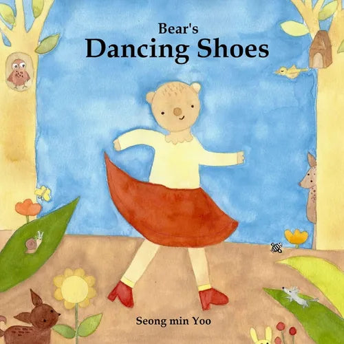 Bear's Dancing Shoes: New edition of the beautiful picture book about creative movement for young kids - Paperback