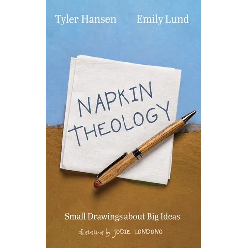 Napkin Theology: Small Drawings about Big Ideas - Paperback
