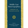 Middle East Historiographies: Narrating the Twentieth Century - Paperback