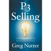 P3 Selling: The Essentials of B2B Sales Success - Paperback