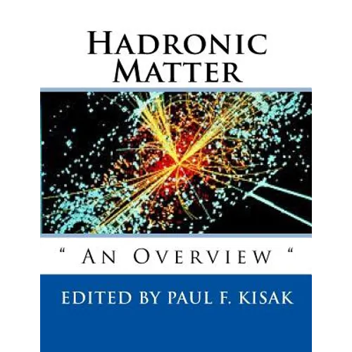 Hadronic Matter: " An Overview " - Paperback