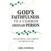 God's Faithfulness to a Common Ordinary Person: God's Providential Care Working in and Through my Life - Paperback