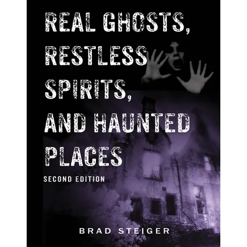 Real Ghosts, Restless Spirits, and Haunted Places - Paperback