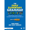 The Early Elementary Grammar Toolkit: Using Mentor Texts to Teach Grammar and Writing in Grades K-2 - Paperback