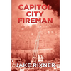 Capitol City Fireman - Hardcover