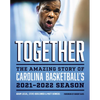 Together: The Amazing Story of Carolina Basketball's 2021-2022 Season - Hardcover