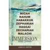 Immersion Bible Studies: Micah, Nahum, Habakkuk, Zephaniah, Haggai, Zechariah, Malachi - Paperback