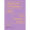 Platform Urbanism and Its Discontents - Paperback