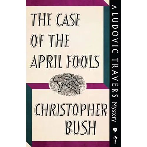 The Case of the April Fools: A Ludovic Travers Mystery - Paperback
