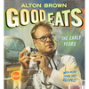 Good Eats: The Early Years - Hardcover