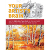 Your Artist's Brain: Use the Right Side of Your Brain to Draw and Paint What You See - Not What You Think You See - Paperback