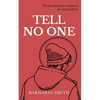Tell No One: The Story of Jesus as Recorded in the Gospel of Mark - Paperback
