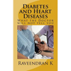 Diabetes and Heart Diseases: What the Doctor will not tell you - Paperback