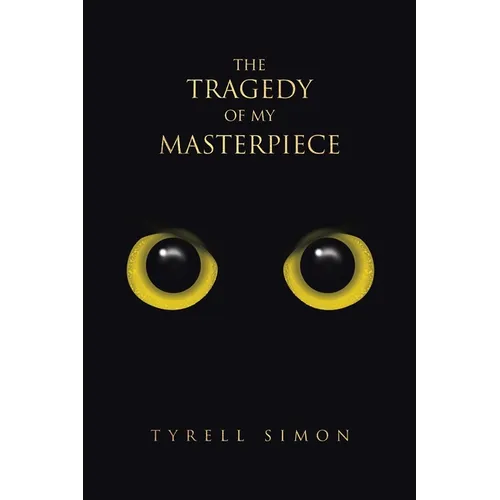 The Tragedy of My Masterpiece - Paperback