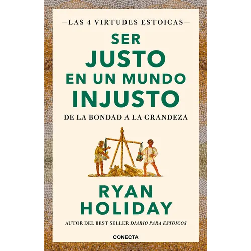 Ser Justo En Un Mundo Injusto / Right Thing, Right Now: Good Values. Good Character. Good Deeds. - Paperback