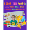 Color the WORD: Large Print Bible Verse Coloring Book for Kids 5+ - Paperback