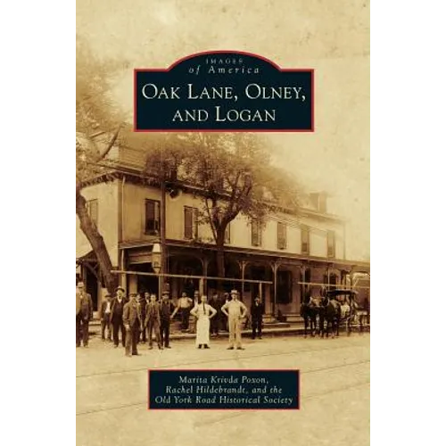 Oak Lane, Olney, and Logan - Hardcover