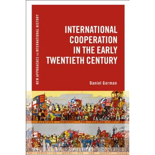 International Cooperation in the Early Twentieth Century - Paperback