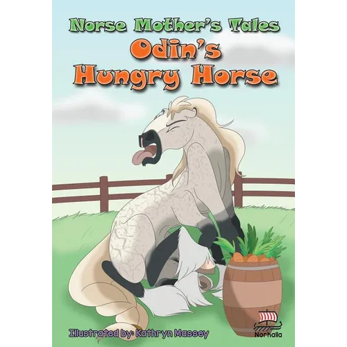 Norse Mother's Tales: Odin's Hungry Horse: Nordic Lore: Norse Mythology: Vikings for Kids: Odin, Thor, Loki - Paperback