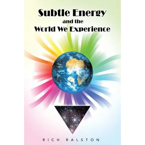 Subtle Energy and the World We Experience - Paperback