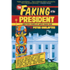 The Faking of the President: Nineteen Stories of White House Noir - Paperback