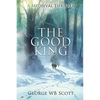 The Good King: A Medieval Thriller - Paperback