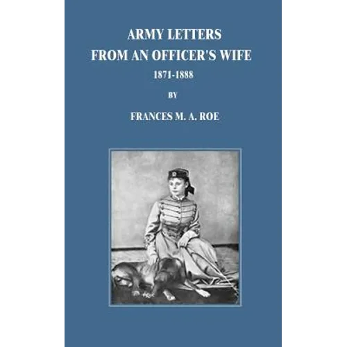 Army Letters From An Officer's Wife: 1871-1888 - Paperback