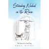 Standing Naked In The Rain: The Story of a Good Dog - Hardcover
