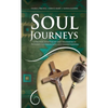 Soul Journeys: Christian Spirituality and Shamanism as Pathways for Wholeness and Understanding - Hardcover