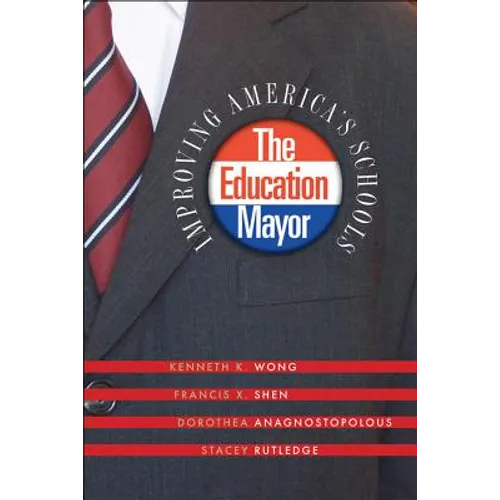 The Education Mayor: Improving America's Schools - Paperback