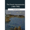 The French Impressionists: (1860-1900) - Paperback