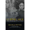 Leaving Large: The Stories of a Food Addict - Hardcover