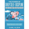 The Power Of Daily Self -Discipline And No More Procrastination 2 in 1 Book: Proven Productivity Tactics To Beat Laziness And Develop Atomic Habits - Paperback