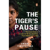 The Tiger's Pause: The Untold Story of Gurudev Sri Sri Ravi Shankar's Peace Efforts in Sri Lanka - Paperback