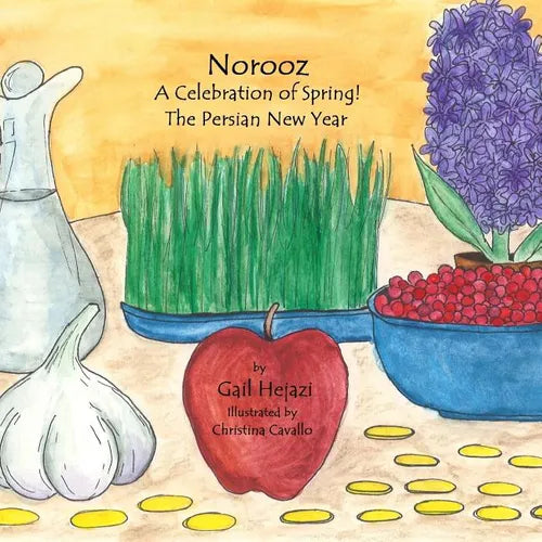 Norooz A Celebration of Spring! The Persian New Year - Paperback