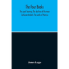 The Four Books: The Great Learning, The Doctrine Of The Mear Confucian Analects The Works Of Mencius - Paperback