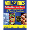 Aquaponics Build and Operation Manual: Step-by-Step Instructions, 400+ Pages, 200+Helpful Images - Paperback