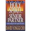 Holy Spirit, My Senior Partner: Understanding the Holy Spirit and His Gifts - Hardcover