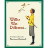 Willie Was Different: A Children's Story - Hardcover