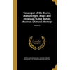 Catalogue of the Books, Manuscripts, Maps and Drawings in the British Museum (Natural History); Volume 5 - Hardcover