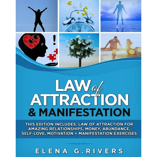 Law of Attraction & Manifestation: This Edition Includes: Law of Attraction for Amazing Relationships, Money, Abundance, Self-Love, Motivation + Manif - Paperback