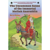 The Uncommon Sense of the Immortal Mullah Nasruddin: Stories, jests, and donkey tales of the beloved Persian folk hero - Paperback