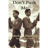 Don't Push Me - Paperback