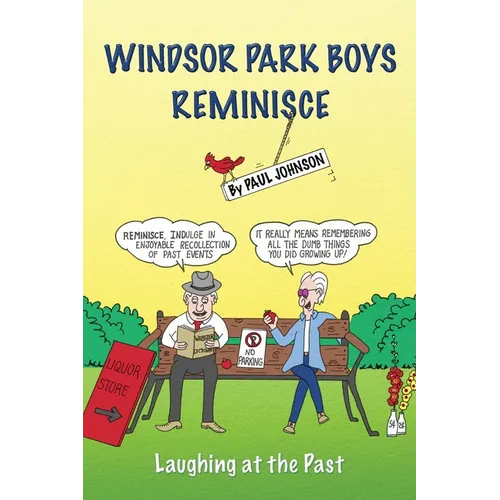 Windsor Park Boys Reminisce: Laughing at the Past - Paperback